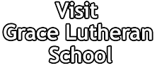 Visit GraceLutheranSchool